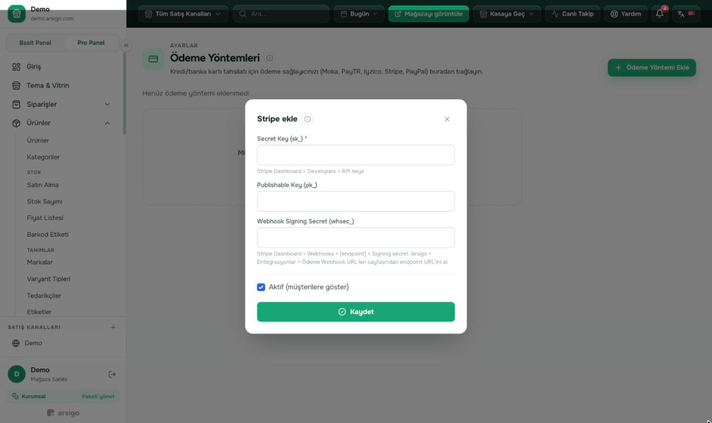 Stripe Dashboard > Developers > API keys'ten secret ve publishable key'i, webhook secret'ı girin.